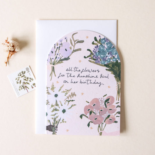 'Flowers For The Sunshine Soul' Birthday Card